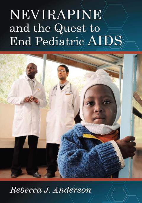 Nevirapine and the Quest to End Pediatric AIDS - FULL INSTANT DOWNLOAD | PDF DOCX EPUB