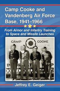 Omslagafbeelding: Camp Cooke and Vandenberg Air Force Base, 1941-1966 9780786478552