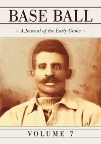 Omslagafbeelding: Base Ball: A Journal of the Early Game, Vol. 7 9780786479016