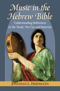 表紙画像: Music in the Hebrew Bible 9780786477739