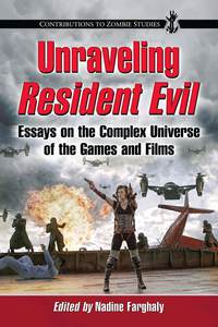 Cover image: Unraveling Resident Evil 9780786472918