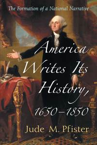 Cover image: America Writes Its History, 1650-1850 9780786479214