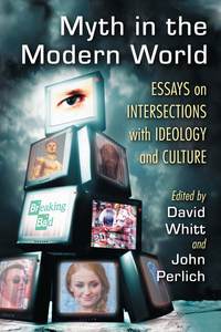 Cover image: Myth in the Modern World 9780786478408