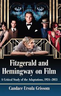 表紙画像: Fitzgerald and Hemingway on Film 9780786478316