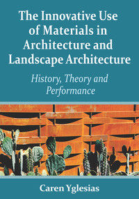 Cover image: The Innovative Use of Materials in Architecture and Landscape Architecture 9780786470808