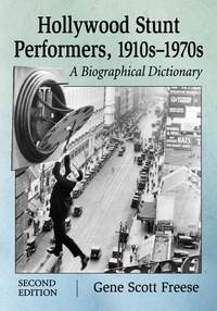 Omslagafbeelding: Hollywood Stunt Performers, 1910s-1970s 2nd edition 9780786476435