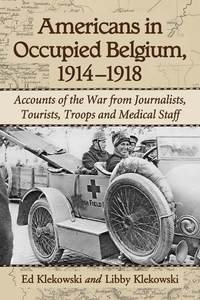 صورة الغلاف: Americans in Occupied Belgium, 1914-1918 9780786472550