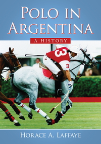 Imagen de portada: Polo in Argentina 9780786475681