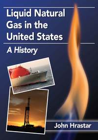 Cover image: Liquid Natural Gas in the United States 9780786478590