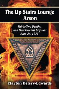 Cover image: The Up Stairs Lounge Arson 9780786479535
