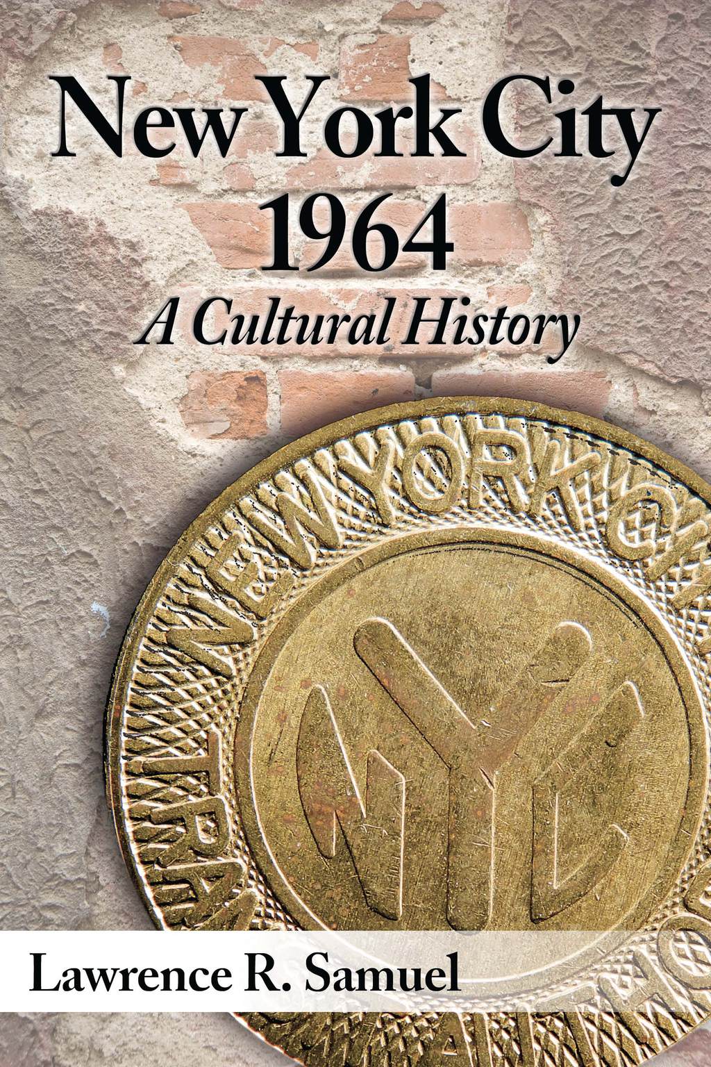 New York City 1964 A Cultural History