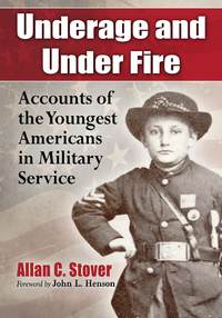 Cover image: Underage and Under Fire 9780786474530