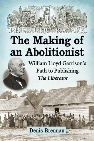 Cover image: The Making of an Abolitionist 9780786474257