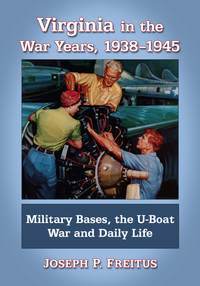 Cover image: Virginia in the War Years, 1938-1945 9780786479665