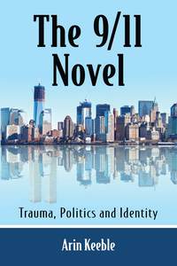 Cover image: The 9/11 Novel 9780786478347