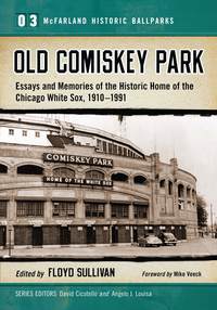 Cover image: Old Comiskey Park 9780786475926