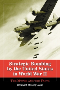 Cover image: Strategic Bombing by the United States in World War II 9780786414123