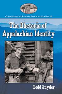 Omslagafbeelding: The Rhetoric of Appalachian Identity 9780786478026