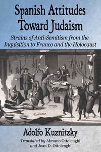 Cover image: Spanish Attitudes Toward Judaism 9780786476626