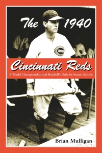 Omslagafbeelding: The 1940 Cincinnati Reds 9780786420902