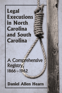 表紙画像: Legal Executions in North Carolina and South Carolina 9780786495399