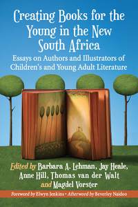 Omslagafbeelding: Creating Books for the Young in the New South Africa 9780786475513