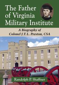 Imagen de portada: The Father of Virginia Military Institute 9780786493951