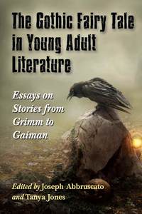 Imagen de portada: The Gothic Fairy Tale in Young Adult Literature 9780786479351