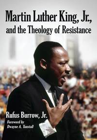 Omslagafbeelding: Martin Luther King, Jr., and the Theology of Resistance 9780786477869