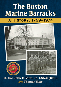 Cover image: The Boston Marine Barracks 9780786496501
