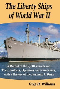 صورة الغلاف: The Liberty Ships of World War II 9780786479450