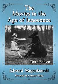 Cover image: The Movies in the Age of Innocence, 3d ed. 9780786494620