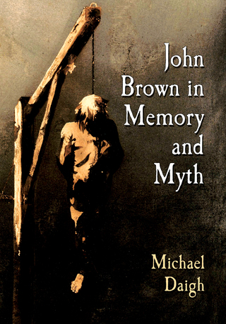 Cover image: John Brown in Memory and Myth 9780786496174