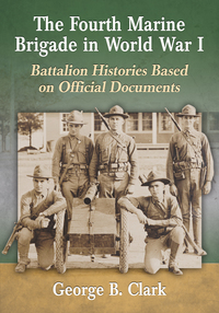 Imagen de portada: The Fourth Marine Brigade in World War I 9780786496990