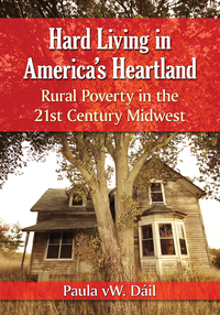 Cover image: Hard Living in America's Heartland 9780786474813