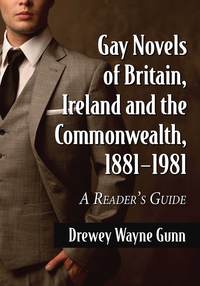 Imagen de portada: Gay Novels of Britain, Ireland and the Commonwealth, 1881-1981 9780786497249