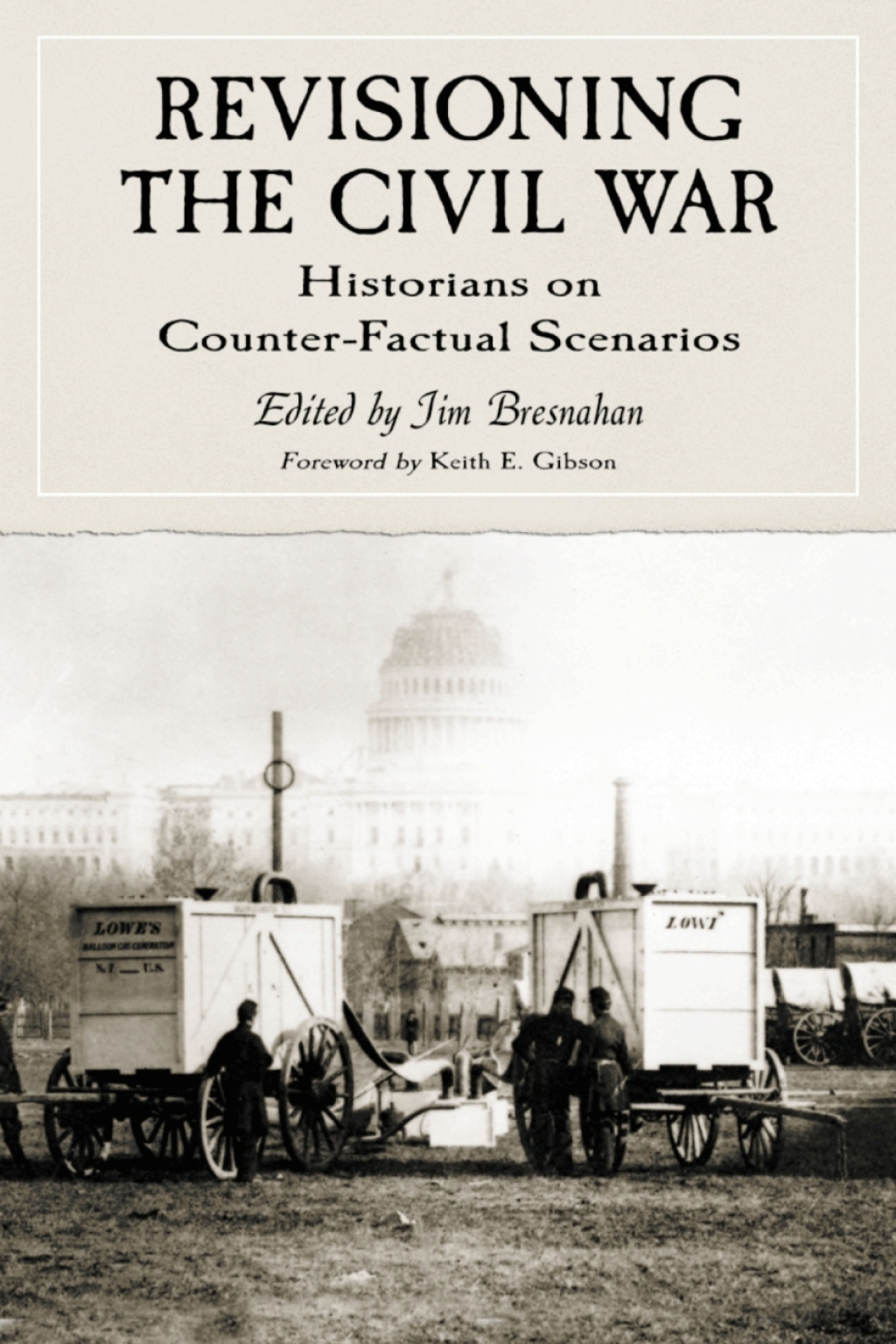 Revisioning the Civil War Historians on Counter-Factual Scenarios