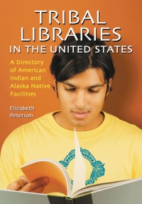 صورة الغلاف: Tribal Libraries in the United States 9780786429394