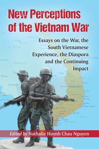صورة الغلاف: New Perceptions of the Vietnam War 9780786495092