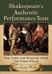 Imagen de portada: Shakespeare's Authentic Performance Texts 9780786497201