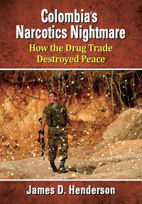Cover image: Colombia's Narcotics Nightmare 9780786479177