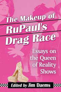 表紙画像: The Makeup of RuPaul's Drag Race 9780786495078