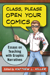 Cover image: Class, Please Open Your Comics 9780786495146