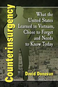 Cover image: Counterinsurgency: What the United States Learned in Vietnam, Chose to Forget and Needs to Know Today 9780786497690