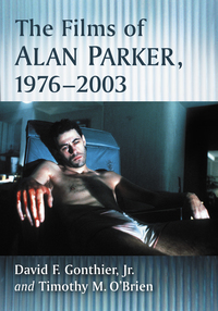 Cover image: The Films of Alan Parker, 1976-2003 9780786497256
