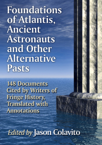 Cover image: Foundations of Atlantis, Ancient Astronauts and Other Alternative Pasts 9780786496457