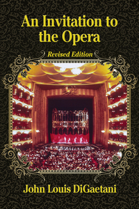Imagen de portada: An Invitation to the Opera, Revised Edition 9780786495191