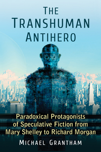 Imagen de portada: The Transhuman Antihero 9780786494057