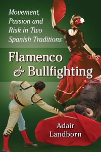 صورة الغلاف: Flamenco and Bullfighting 9780786496167