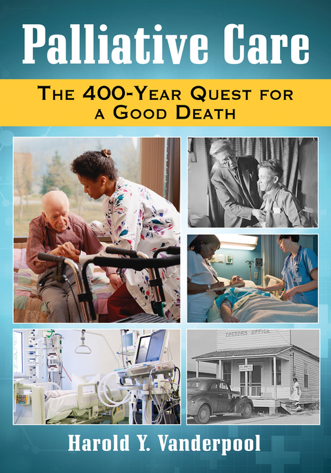 Palliative Care: The 400-Year Quest for a Good Death - FULL INSTANT DOWNLOAD | PDF DOCX EPUB
